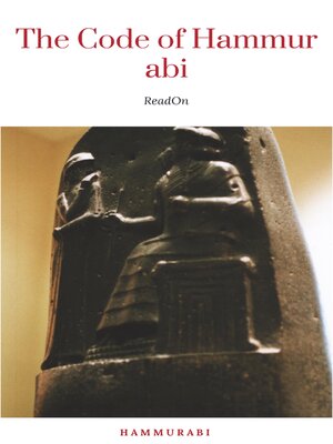 cover image of The Oldest Code of Laws in the World the code of laws promulgated by Hammurabi, King of Babylon B.C. 2285-2242